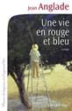 [une ]vie en rouge et bleu